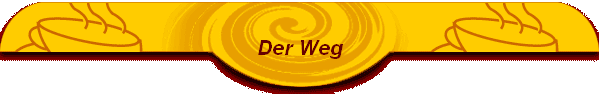 Der Weg